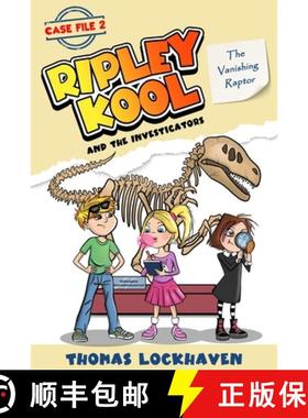 【3-4周达】The Vanishing Raptor (Case File 2): Ripley Kool and the Investigators - Chapter Book with ... [9781639111428]