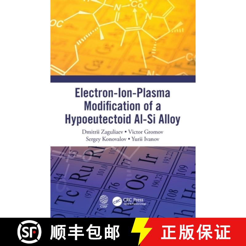 【3-4周达】Electron-Ion-Plasma Modification of a Hypoeutectoid Al-Si Alloy [9780367493868]