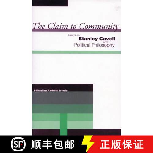 【3-4周达】The Claim to Community – Essays on Stanley Cavell and Political Philosophy [9780804751322]