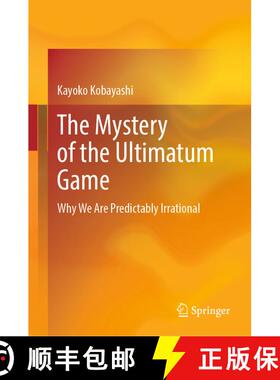 【3-4周达】The Mystery of the Ultimatum Game: Why We Are Predictably Irrational [9789819789788]