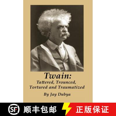 【3-4周达】精装 Twain: Tattered, Trounced, Tortured and Traumatized [9781589096882]