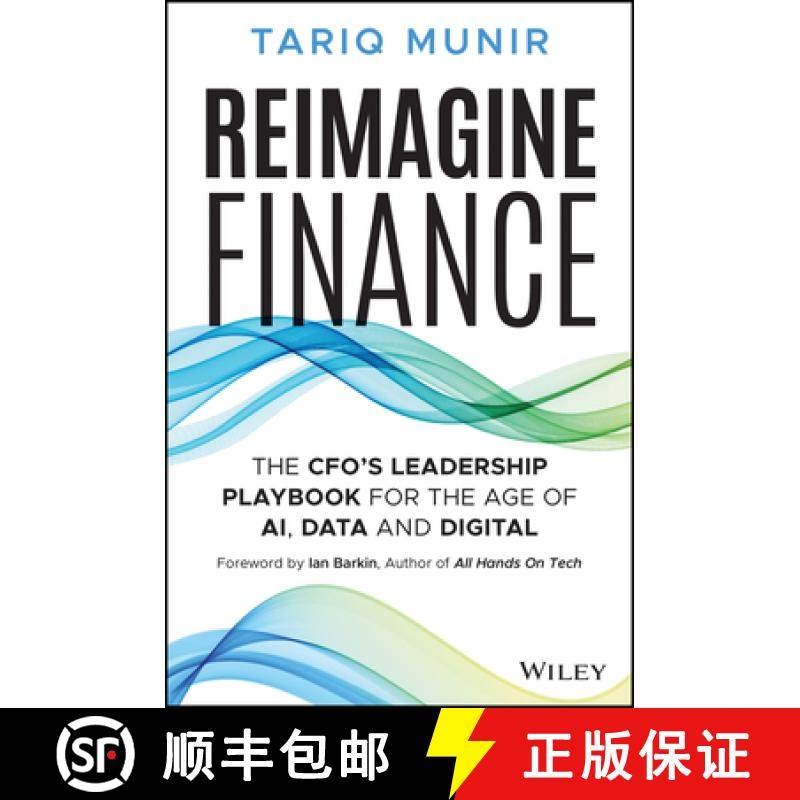 【3-4周达】Reimagine Finance: The Cfo's Leadership Playbook for the Age of Ai, Data, and Digital [9781394320189]