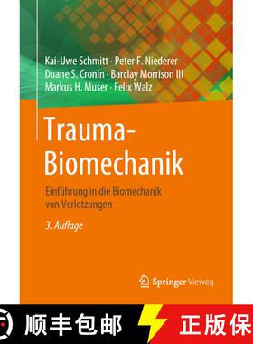 【3-4周达】Trauma-Biomechanik: Einführung in die Biomechanik von Verletzungen (3. Auflage 2020) (3. ... [9783662609354]