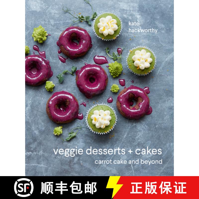 【3-4周达】Veggie Desserts + Cakes: Carrot Cake and Beyond [9781911216742]