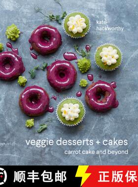 【3-4周达】Veggie Desserts + Cakes: Carrot Cake and Beyond [9781911216742]