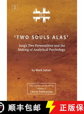 预订 'Two Souls Alas': Jung's Two Personalities and the Making of Analytical Psychology [9781630517496]