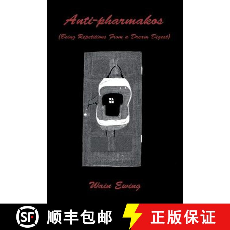 【2-3周达】Anti-pharmakos: (Being Repetitions From a Dream Digest) [9781480844193]