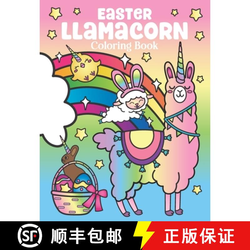 【3-4周达】Easter Llamacorn Coloring Book: of Magical Unicorn Llamas and Cactus Easter Bunny with Rai... [9781643400402]