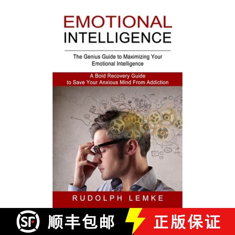 预订 Emotional Intelligence: The Genius Guide to Maximizing Your Emotional Intelligence (A Bold Recov... [9781774852798]