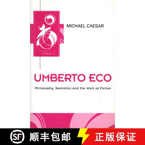 【3-4周达】精装 Umberto Eco: Philosophy, Semiotics And The Work Of Fiction [Wiley文学] [9780745608495]