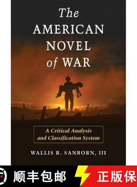 【3-4周达】The American Novel of War : A Critical Analysis and Classification System [9780786438631]