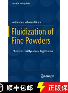 【3-4周达】Fluidization of Fine Powders : Cohesive versus Dynamical Aggregation [9789400755864]