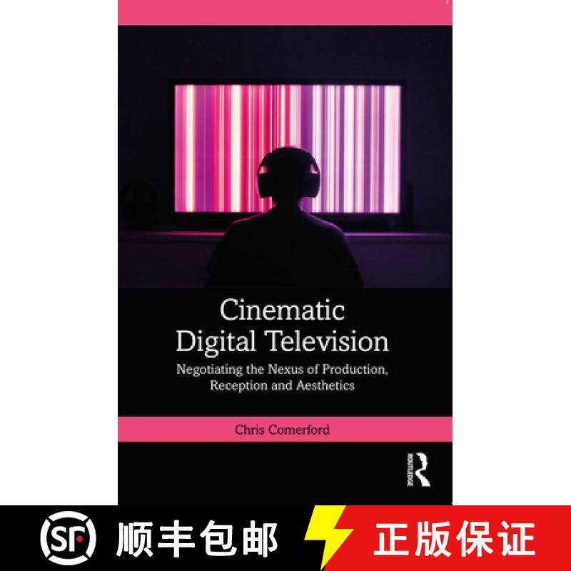 【3-4周达】Cinematic Digital Television: Negotiating the Nexus of Production, Reception and Aesthetics [9780367775254]