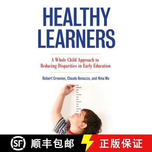 【3-4周达】Healthy Learners: A Whole Child Approach to Reducing Disparities in Early Education [9780807757093]