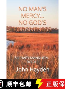 【3-4周达】No Man's Mercy...No God's Forgiveness: Zachary Mannheim - Book 1 [9781735618760]