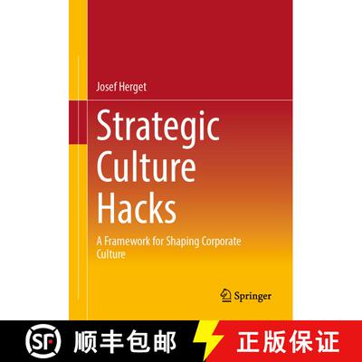 【3-4周达】Strategic Culture Hacks : A Framework for Shaping Corporate Culture (1st ed. 2023) [9783662668269]