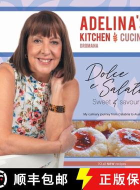 预订 Adelina's Kitchen Dromana: Dolci e Salato / Sweet and Savoury [9781922337092]