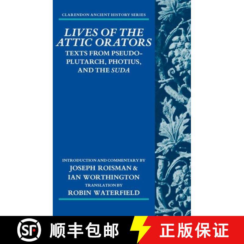 【3-4周达】Lives of the Attic Orators: Texts from Pseudo-Plutarch, Photius, and the ^ISuda^R [9780199687671]