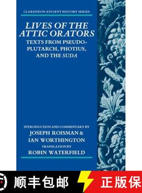 【3-4周达】Lives of the Attic Orators: Texts from Pseudo-Plutarch, Photius, and the ^ISuda^R [9780199687671]