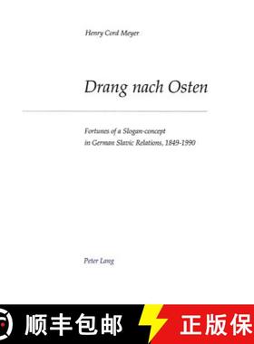 预订 Drang nach Osten : Fortunes of a Slogan-concept in German-Slavic Relations, 1849-1990 [9783906755939]