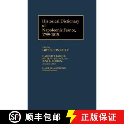 【3-4周达】精装 Historical Dictionary of Napoleonic France, 1799-1815 [9780313213212]