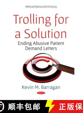【3-4周达】Trolling for a Solution: Ending Abusive Patient Demand Letters [9781536137132]