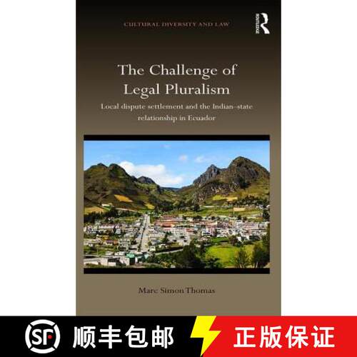 【3-4周达】精装 The Challenge of Legal Pluralism: Local dispute settlement and the Indian-state relat... [9781472480576]
