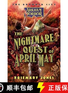 【3-4周达】The Nightmare Quest of April May: An Arkham Horror Novel [9781839083129]