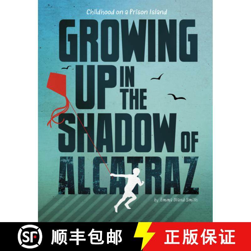 预订 Growing Up in the Shadow of Alcatraz: Childhood on a Prison Island [9781669088622]