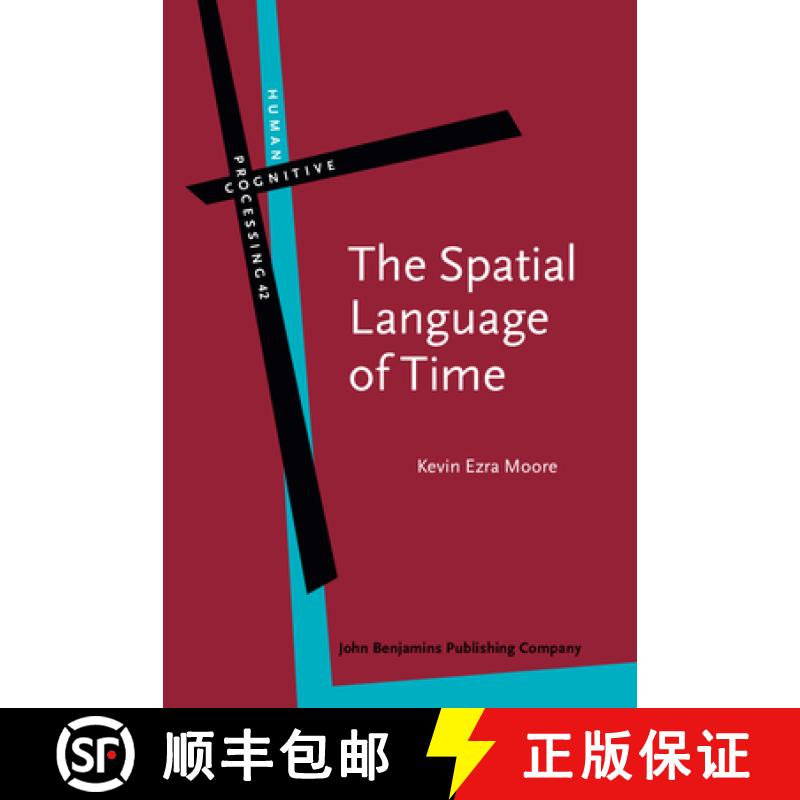 【2-3周达】Spatial Language of Time: Metaphor, metonymy, and frames of reference [9789027223968]