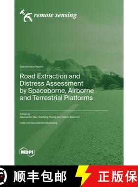 【3-4周达】Road Extraction and Distress Assessment by Spaceborne, Airborne and Terrestrial Platforms [9783725828319]