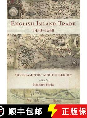 【3-4周达】English Inland Trade 1430-1540: Southampton and Its Region [9781782978244]