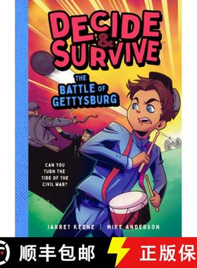 Decide and Survive: The Battle of Gettysburg: Can You Turn the Tide of the Civil War? [9781638193128]