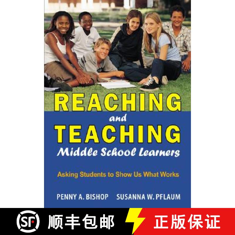 【3-4周达】Reaching and Teaching Middle School Learners: Asking Students to Show Us What Works [9781412914796]