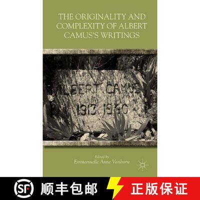 【3-4周达】The Originality and Complexity of Albert Camus’s Writings (1st ed. 2012) [9781349446698]