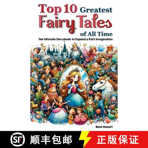 【3-4周达】Top 10 Greatest Fairy Tales of All Time: The Ultimate Storybook to Expand a Kid's Imagination [9781637197486]