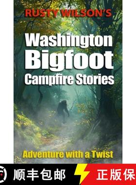 【3-4周达】Rusty Wilson's Washington Bigfoot Campfire Stories [9781948859295]