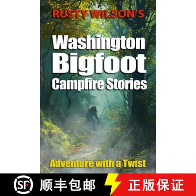 【3-4周达】Rusty Wilson's Washington Bigfoot Campfire Stories [9781948859295]