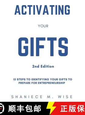 预订 Activating Your Gifts 2nd Edition: 15 Steps To Identifying Your Gifts To Prepare for Entrepreneu... [9780997576078]