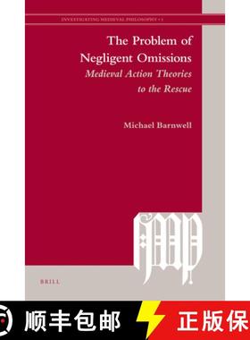 预订 The Problem of Negligent Omissions: Medieval Action Theories to the Rescue [9789004181359]