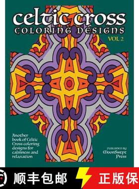 预订 Celtic Cross Coloring Book: Another Book of Designs for Calmness and Relaxation [9781600870101]