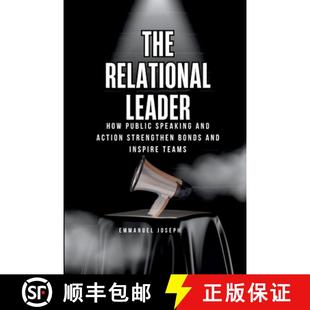 Bonds 4周达 Leader Relational Public Strengthen Inspire Action The and Speaking 9784195732694 Teams How