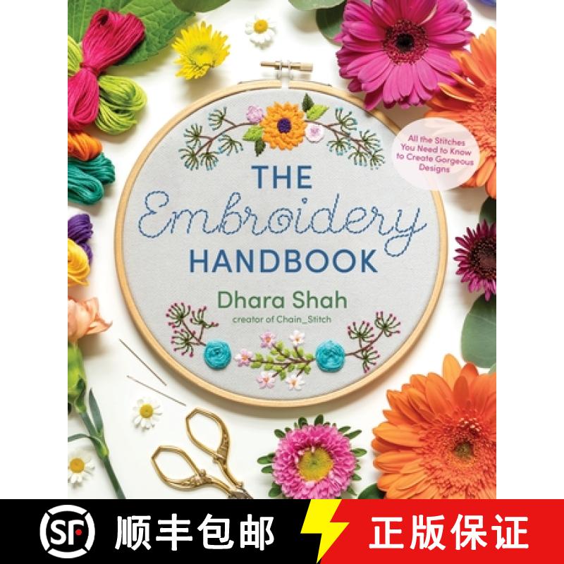【3-4周达】The Embroidery Handbook: All the Stitches You Need to Know to Create Gorgeous Designs [9781645674443]