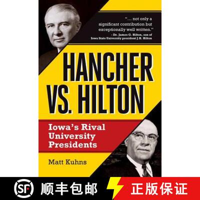 【3-4周达】精装 Hancher vs. Hilton: Iowa's Rival University Presidents [9780988250567]