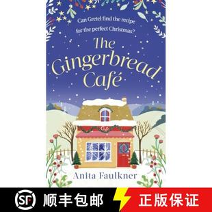 【3-4周达】The Gingerbread Cafe : Curl up this winter with the most heart-warming festive romance set... [9780751584387]