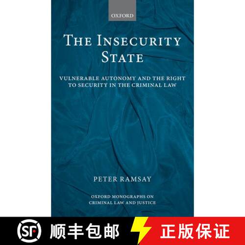 【3-4周达】精装 The Insecurity State: Vulnerable Autonomy and the Right to Security in the Criminal Law [9780199581061]