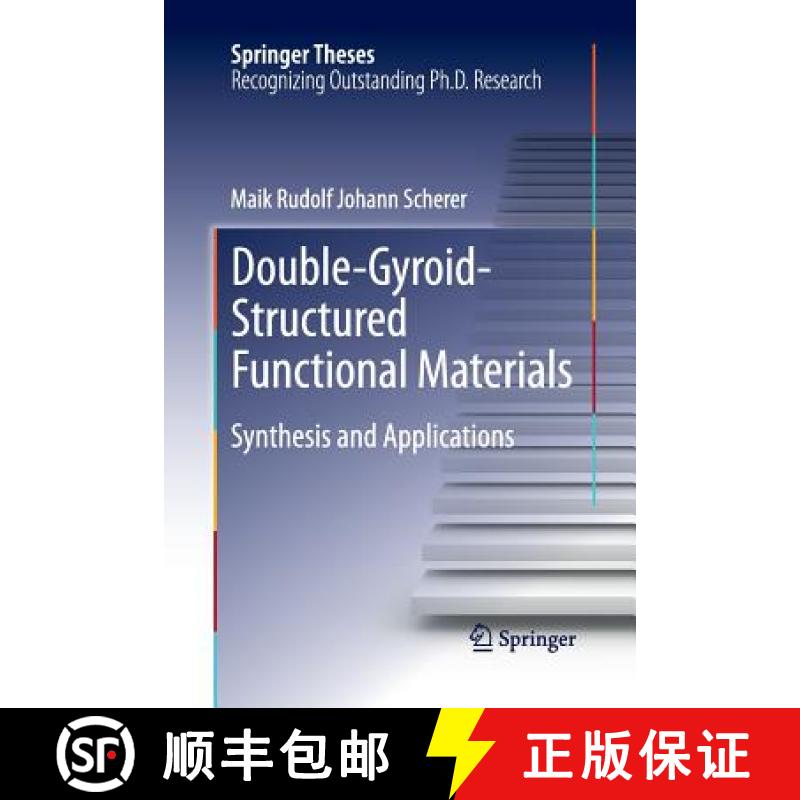 【3-4周达】Double-Gyroid-Structured Functional Materials : Synthesis and Applications [9783319033051]