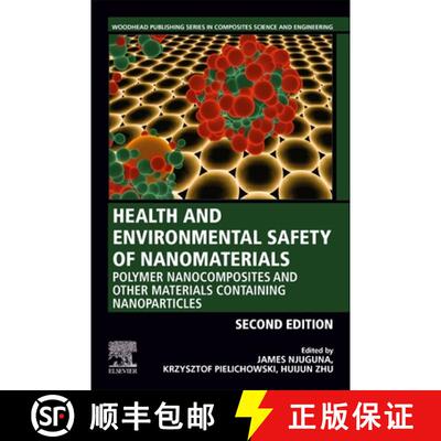 【3-4周达】Health and Environmental Safety of Nanomaterials: Polymer Nanocomposites and Other Materia... [9780128205051]