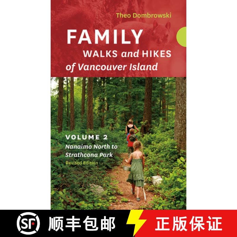 【3-4周达】Family Walks and Hikes of Vancouver Island -- Revised Edition: Volume 2 -- Nanaimo North t... [9781771607438]