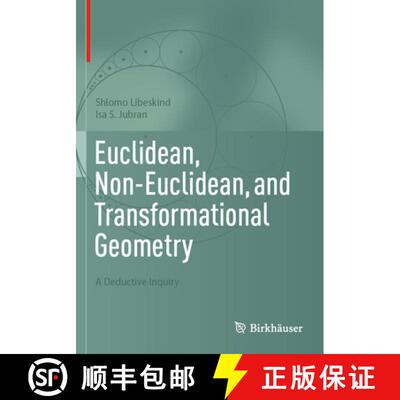 【3-4周达】Euclidean, Non-Euclidean, and Transformational Geometry: A Deductive Inquiry [9783031741555]